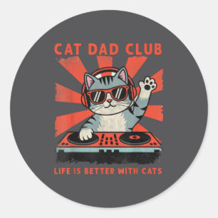 Cat Dad Club, Life Is Better With Cats, Cat Dad Fu Classic Round Sticker