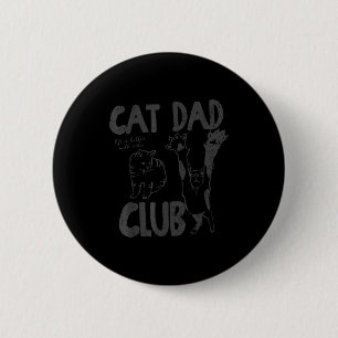 Cat Dad Club Life Is Better With Cats Father's Day 6 Cm Round Badge