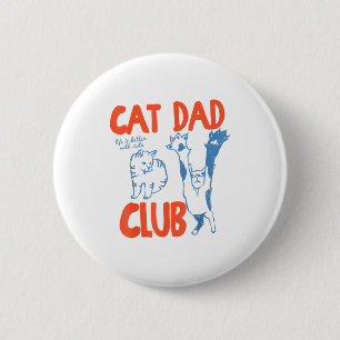 Cat Dad Club Life Is Better With Cats Father's Day 6 Cm Round Badge