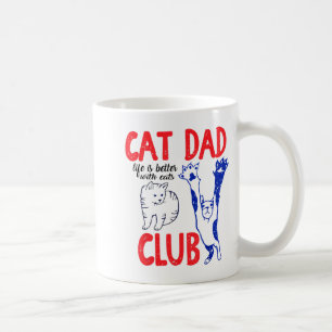 Cat Dad Club Life Is Better With Cats Father's Day Coffee Mug