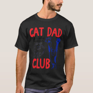 Cat Dad Club Life Is Better With Cats Father's Day T-Shirt