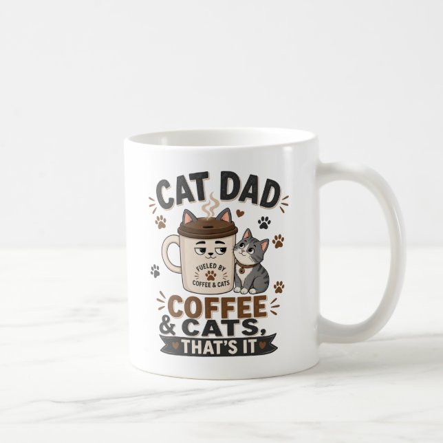 Cat Dad Coffee And Cats Thats It Funny Cat Dad Mug (Right)