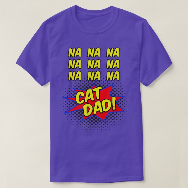 Cat Dad Comic Funny  for Fathers of Cats  T-Shirt (Design Front)