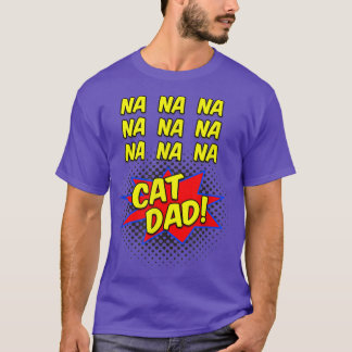 Cat Dad Comic Funny  for Fathers of Cats  T-Shirt