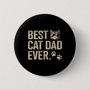 Cat Dad Ever For Fathers Day Birthday Christmas 1 6 Cm Round Badge