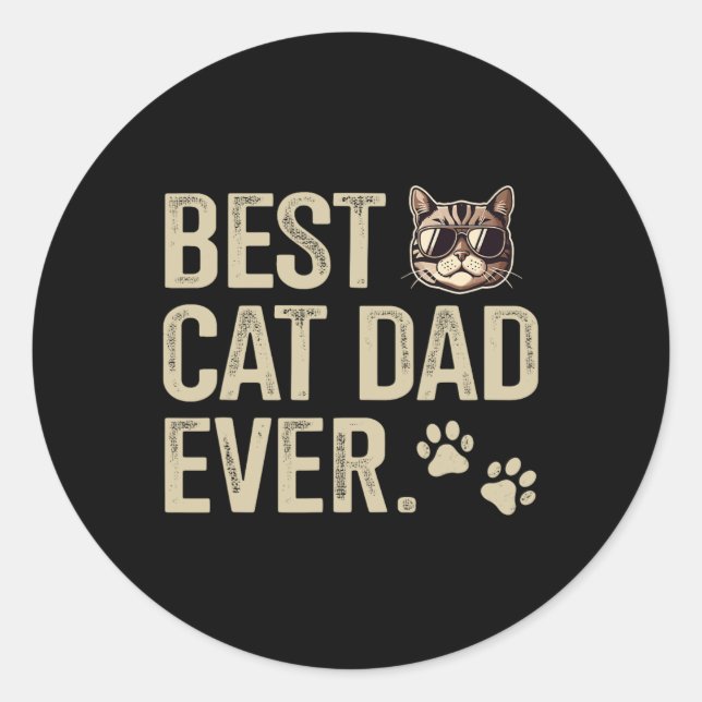 Cat Dad Ever For Fathers Day Birthday Christmas  Classic Round Sticker (Front)