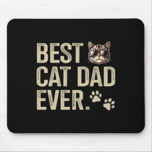 Cat Dad Ever For Fathers Day Birthday Christmas Mouse Pad