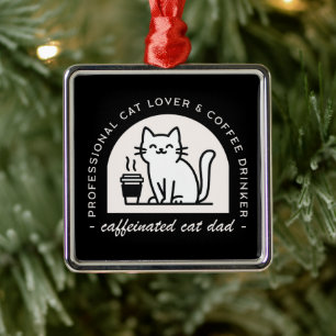Cat dad funny coffee lover black metal ornament