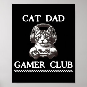 Cat Dad Gamer Club Funny Cat Lover Gaming Game Fat Poster