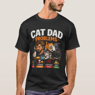 Cat Dad Problems – Funny Cat Lover Gift – Coffee C T-Shirt