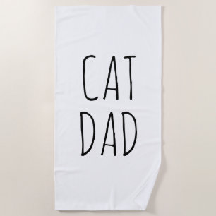 "Cat Dad" Simple Modern Farmhouse Beach Towel
