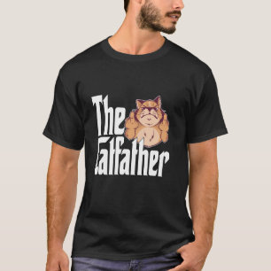 Cat Dad The Catfather Cat Father Kitty Daddy T-Shirt