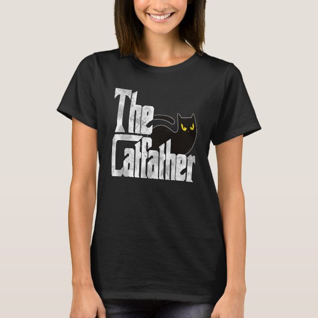Cat Dad The Catfather Crazy Black Cat Father Kitty T-Shirt (Front)