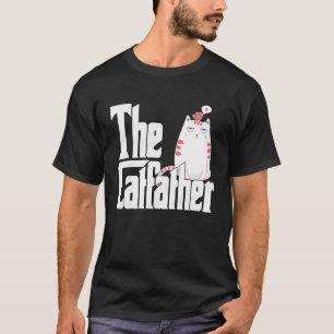 Cat Dad The Catfather Crazy Bored Cat Father Kitty T-Shirt