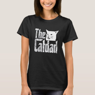 Cat Dad The Catfather Crazy Cat Father Kitty Daddy T-Shirt