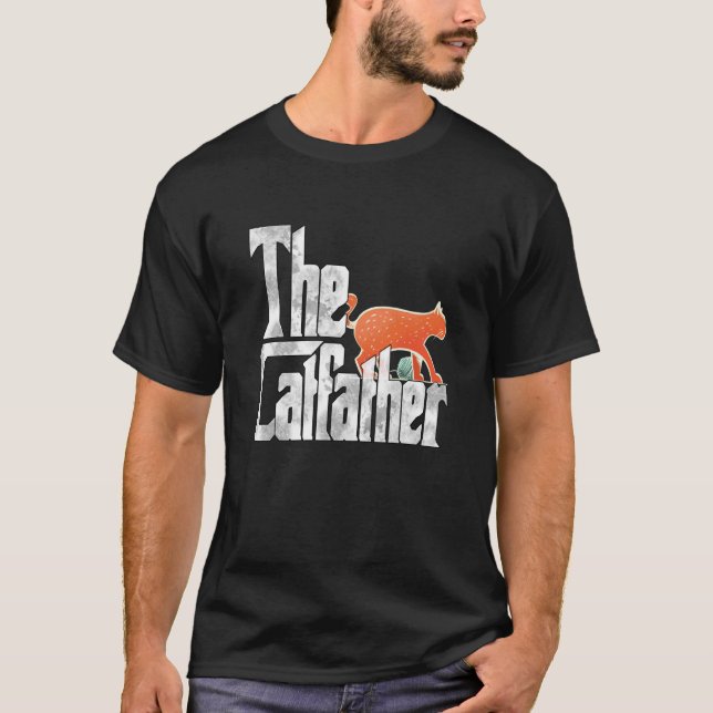 Cat Dad The Catfather Crazy Cat Father Kitty Daddy T-Shirt (Front)