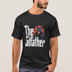 Cat Dad The Catfather Crazy Cat Father Kitty Daddy T-Shirt