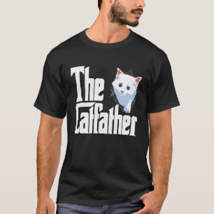 Cat Dad The Catfather Crazy Cat Father Kitty Daddy T-Shirt