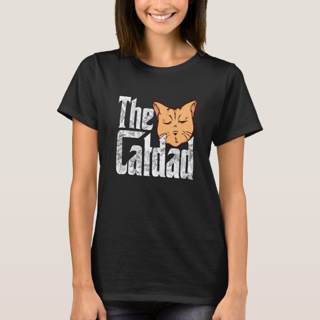 Cat Dad The Catfather Crazy Cat Father Kitty Daddy T-Shirt (Front)