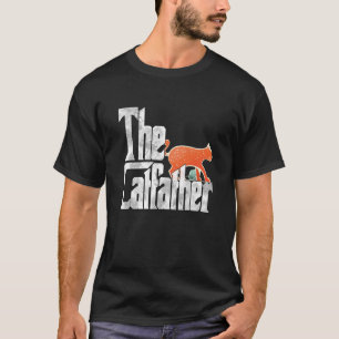 Cat Dad The Catfather Crazy Cat Father Kitty Daddy T-Shirt