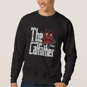 Cat Dad The Catfather Crazy Chaos Cat Father Kitty Sweatshirt