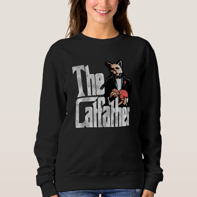 Cat Dad The Catfather Crazy Mafia Cat Father Kitty Sweatshirt (Front)