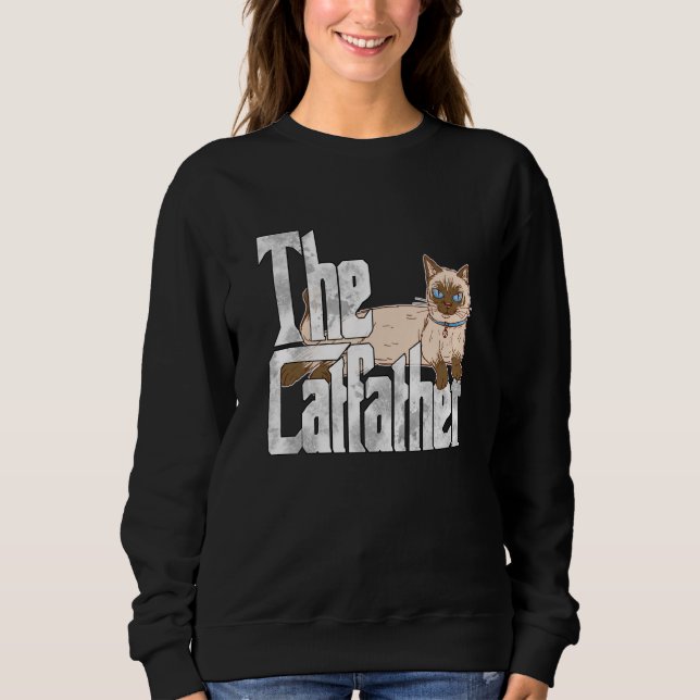 Cat Dad The Catfather Crazy Siamese Cat Father Kit Sweatshirt (Front)