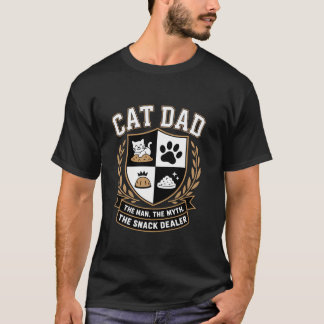 Cat Dad The Man Myth Snack Dealer Fathers Day Cat  T-Shirt