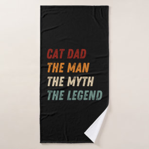 Cat Dad The Man The Myth The Legend Bath Towel