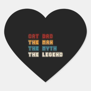 Cat Dad The Man The Myth The Legend T-shirt Father Heart Sticker