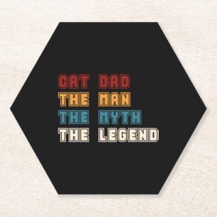 Cat Dad The Man The Myth The Legend T-shirt Father Paper Coaster