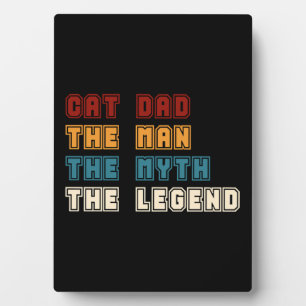 Cat Dad The Man The Myth The Legend T-shirt Father Plaque
