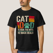 Cat Dad The Man The Myth The Snack Dealer T-Shirt