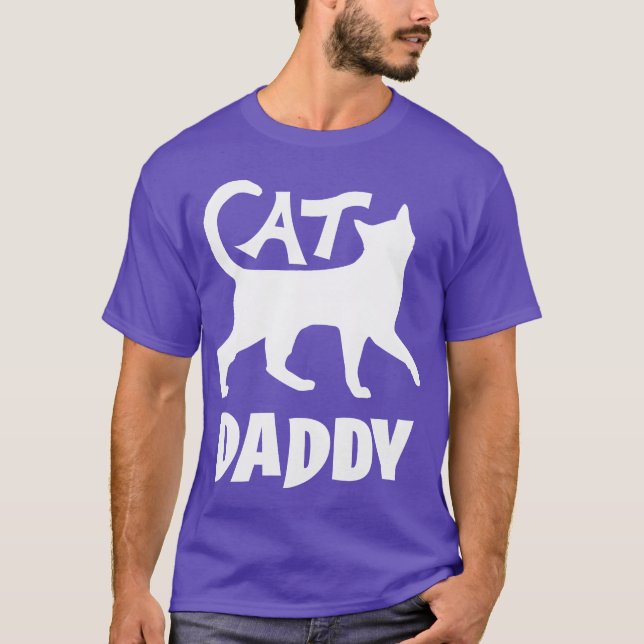 Cat Daddy Cat Lover friend T-Shirt (Front)