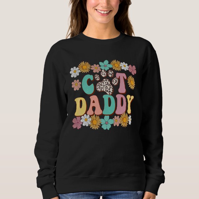 Cat Daddy  Leopard Kitten Paw Retro Sunflower Groo Sweatshirt (Front)