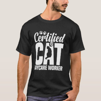 Cat Daycare Centre Kitten Daycare Essentials Dayca T-Shirt