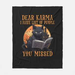 Cat Dear Karma I Have List Of People You Missed Ha Fleece Blanket
