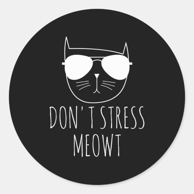 Cat Design Funny Pun Don't Stress Meowt Funny Sayi Classic Round Sticker (Front)