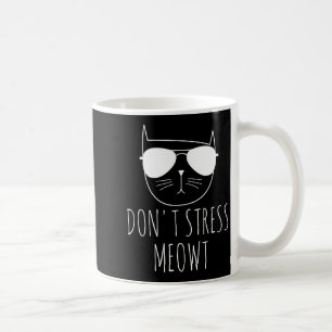 Cat Design Funny Pun Don't Stress Meowt Funny Sayi Coffee Mug