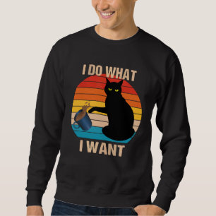Cat Do What I Want Cat  Meow Rebel Kitty Retro Vin Sweatshirt
