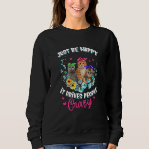 Cat Drives People Crazy National Cat Day Sweatshirt