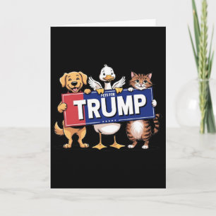 Cat Duck Dog Pets For Trump  Card