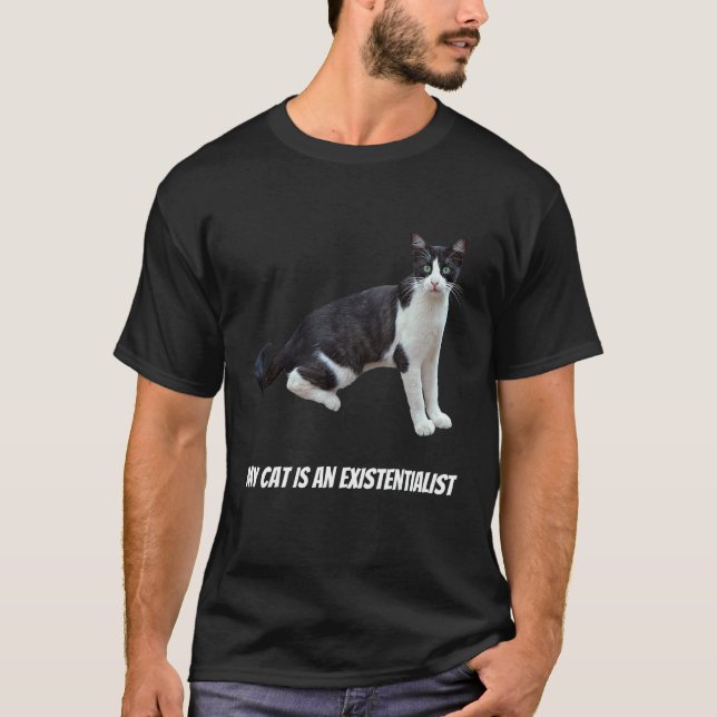 Cat Existentialism Philosophy Humour Witty T-Shirt (Front)