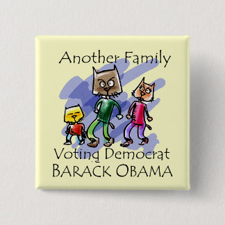 CAT FAMILY VOTING DEMOCRAT 15 CM SQUARE BADGE