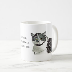 Cat- Feed me, then you can go back to bed Coffee Mug