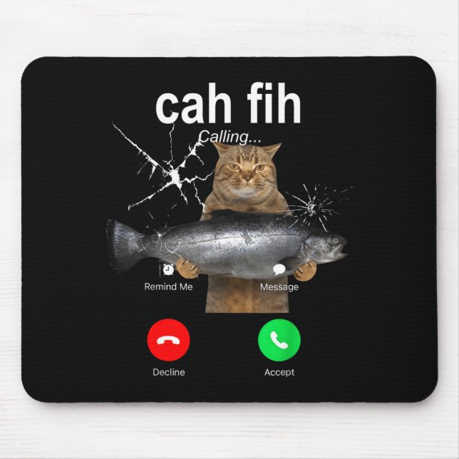 Cat Fih Calling Meme Funny Fish Cat Humor Gift Tee Mouse Pad (Front)