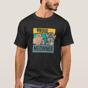 Cat Fist Bump Pet Proud Meowner Kitten Meow T-Shirt