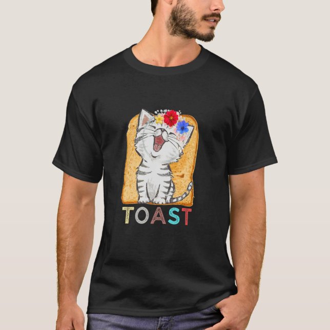 Cat Flower Toast  Cat For Cat T-Shirt (Front)