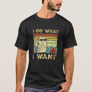 Cat  For Girls Boys Women I Do What I Want Cat T-Shirt