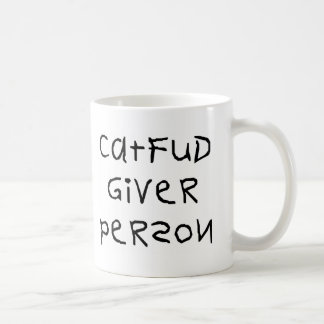 Cat Fud Giver Person Coffee Mug
